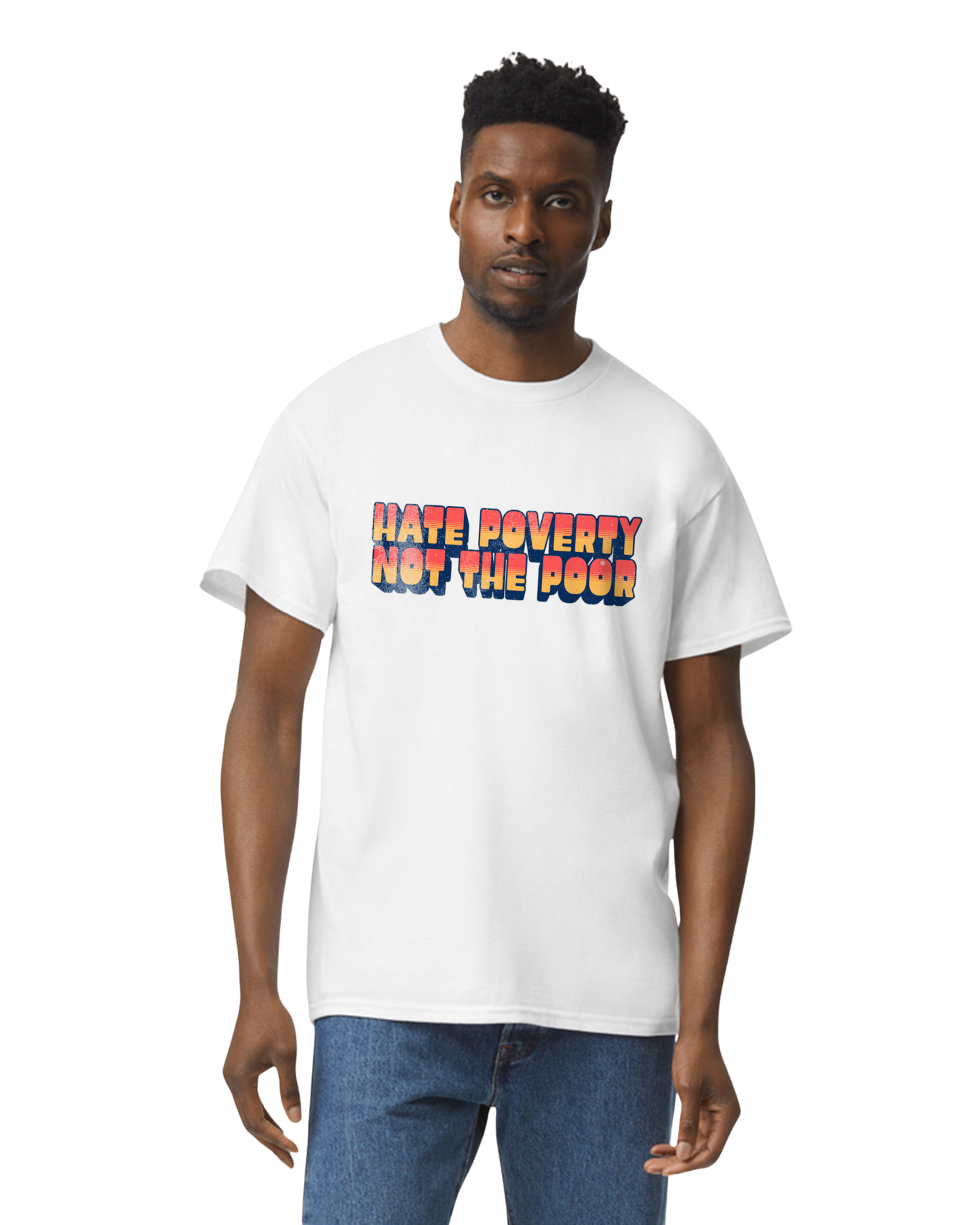 Hate poverty , not the poor